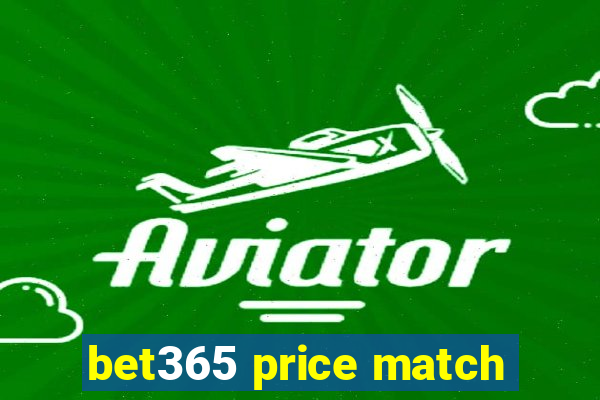 bet365 price match